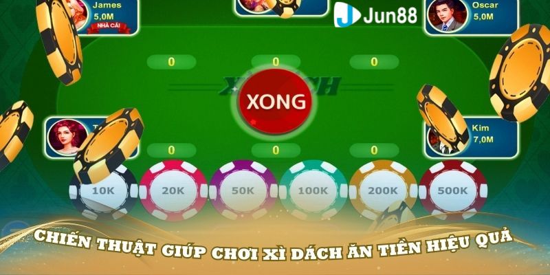 cách chơi xì dách không thua Cách chơi xì dách không thua – Luôn thay đổi chiến thuật